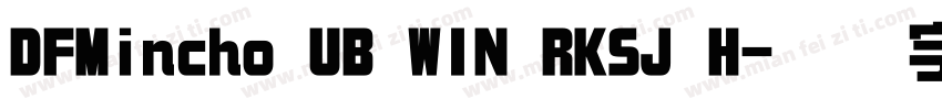DFMincho UB WIN RKSJ H字体转换